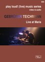 Gebrüder Teichmann: Live at Maria (2011)