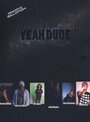 Смотреть «Yeah Dude» онлайн фильм в хорошем качестве