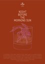 Смотреть «Night Before the Morning Sun» онлайн фильм в хорошем качестве