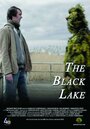 Смотреть «The Black Lake» онлайн фильм в хорошем качестве