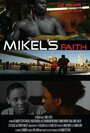 Mikel's Faith (2011) скачать бесплатно в хорошем качестве без регистрации и смс 1080p