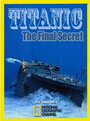 National Geographic Titanic: The Final Secret (2008)