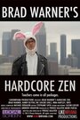 Смотреть «Brad Warner's Hardcore Zen» онлайн фильм в хорошем качестве