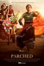 Parched (2015) скачать бесплатно в хорошем качестве без регистрации и смс 1080p