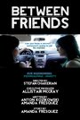 Between Friends (2013) скачать бесплатно в хорошем качестве без регистрации и смс 1080p