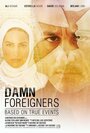 Смотреть «Damn Foreigners» онлайн фильм в хорошем качестве