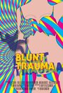 Blunt Trauma (2013) кадры фильма смотреть онлайн в хорошем качестве