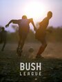 Bush League (2010) скачать бесплатно в хорошем качестве без регистрации и смс 1080p