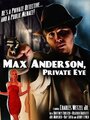 Max Anderson, Private Eye (2013)