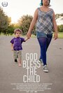 Смотреть «God Bless the Child» онлайн фильм в хорошем качестве