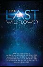 The Last Wildflower (2014) скачать бесплатно в хорошем качестве без регистрации и смс 1080p