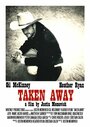 Taken Away: A 48 Hour Film Project (2013) кадры фильма смотреть онлайн в хорошем качестве