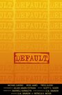 Смотреть «Default» онлайн фильм в хорошем качестве Смотреть«Default» онлайн в хорошем качестве