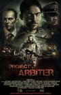 Проект Арбитр (2013) кадры фильма смотреть онлайн в хорошем качестве