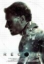 Смотреть «Recoil» онлайн фильм в хорошем качестве