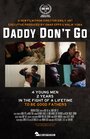 Смотреть «Daddy Don't Go» онлайн в хорошем качестве