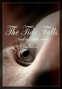 The Tide Falls (2013) скачать бесплатно в хорошем качестве без регистрации и смс 1080p