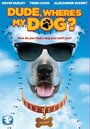 Dude, Where's My Dog?! (2014) скачать бесплатно в хорошем качестве без регистрации и смс 1080p