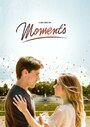 Moments (2013) трейлер фильма в хорошем качестве 1080p