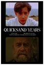 Смотреть «Quicksand Years» онлайн фильм в хорошем качестве