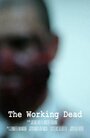 Смотреть «The Working Dead» онлайн фильм в хорошем качестве