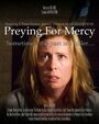 Preying for Mercy (2014) скачать бесплатно в хорошем качестве без регистрации и смс 1080p