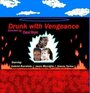 Drunk with Vengeance (2012) кадры фильма смотреть онлайн в хорошем качестве