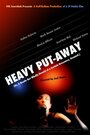 Смотреть «Heavy Put-Away» онлайн фильм в хорошем качестве