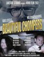 Смотреть «Beautiful Chompers» онлайн фильм в хорошем качестве