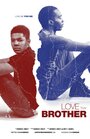 Love Thy Brother (2014) скачать бесплатно в хорошем качестве без регистрации и смс 1080p