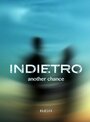 Indietro (2013) кадры фильма смотреть онлайн в хорошем качестве