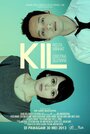 Kil (2013) скачать бесплатно в хорошем качестве без регистрации и смс 1080p