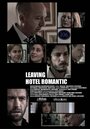 Смотреть «Leaving Hotel Romantic» онлайн фильм в хорошем качестве