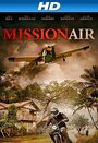 Mission Air (2014) скачать бесплатно в хорошем качестве без регистрации и смс 1080p