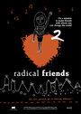 Radical Friends (2014) скачать бесплатно в хорошем качестве без регистрации и смс 1080p