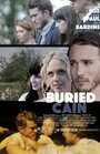 Buried Cain (2014) кадры фильма смотреть онлайн в хорошем качестве