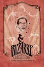 Bizarre: A Circus Story (2016) скачать бесплатно в хорошем качестве без регистрации и смс 1080p