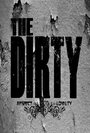 Смотреть «The Dirty» онлайн фильм в хорошем качестве