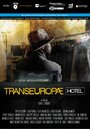 Transeuropae Hotel (2012) скачать бесплатно в хорошем качестве без регистрации и смс 1080p