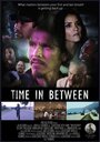 Смотреть «Time in Between» онлайн фильм в хорошем качестве