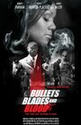 Bullets Blades and Blood (2019)