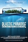 Plastic Paradise: The Great Pacific Garbage Patch (2013) скачать бесплатно в хорошем качестве без регистрации и смс 1080p