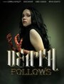 Death Follows (2013) скачать бесплатно в хорошем качестве без регистрации и смс 1080p