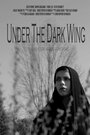 Смотреть «Under the Dark Wing» онлайн фильм в хорошем качестве