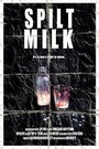 Смотреть «Spilt Milk» онлайн фильм в хорошем качестве