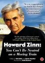 Говард Зинн: Как сохранить нейтралитет в поезде (2004) трейлер фильма в хорошем качестве 1080p