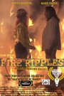 Смотреть «Fire Ripples» онлайн фильм в хорошем качестве