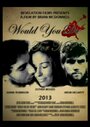 Would You Die for Me? (2013) трейлер фильма в хорошем качестве 1080p