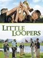 Смотреть «Little Loopers» онлайн фильм в хорошем качестве