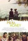 Смотреть «Milk and Honey» онлайн фильм в хорошем качестве